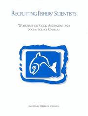 Cover of: Recruiting fishery scientists by Workshop on Stock Assessment and Social Science Careers (2000 Woods Hole, Mass.)