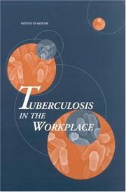 Cover of: Tuberculosis in the Workplace by Committee on Regulating Occupational Exposure to Tuberculosis, Division of Health Promotion and Disease Prevention