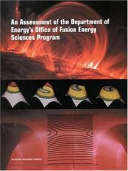 Cover of: An Assessment of the Department of Energy's Office of Fusion Energy Sciences Program (Compass Series) by Fusion Science Assessment Committee, Plasma Science Committee, Board on Physics and Astronomy, National Research Council (US)