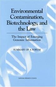 Cover of: Environmental contamination, biotechnology, and the law: the impact of emerging genomic information