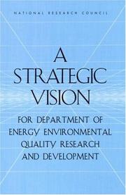 Cover of: A Strategic Vision for Department of Energy Environmental Quality Research and Development by National Research Council (US)