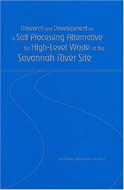 Research and development on a salt processing alternative for high-level waste at the Savannah River Site by National Research Council Staff, Board on Chemical Sciences and Technology Staff, Division on Earth and Life Studies Staff