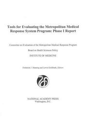 Cover of: Tools for Evaluating the Metropolitan Medical Response System Program: Phase I Report