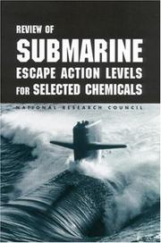Cover of: Review of submarine escape action levels for selected chemicals by Subcommittee on Submarine Escape Action Levels, Committee on Toxicology, Board on Environmental Studies and Toxicology, Division on Earth and Life Studies, National Research Council.