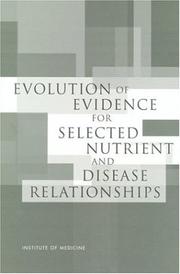 Evolution of evidence for selected nutrient and disease relationships by Institute of Medicine Staff