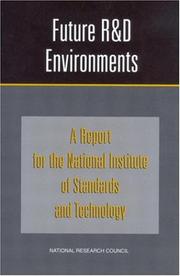 Cover of: Future R&D Environments by Committee on Future Environments for the National Institute of Standards and Technology, National Research Council (US)