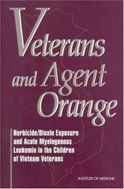 Cover of: Veterans and agent orange: herbicide/dioxin exposure and acute myelogenous leukemia in the children of Vietnam veterans