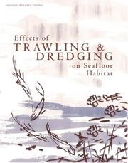 Cover of: Effects of Trawling and Dredging on Seafloor Habitat by Committee on Ecosystem Effects of Fishing: Phase 1 -- Effects of Bottom Trawling on Seafloor Habitats, National Research Council (US)