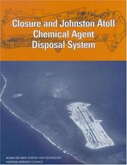 Cover of: Closure and Johnston Atoll chemical agent disposal system by Committee on Review and Evaluation of the Army Chemical Stockpile Disposal Program, Board on Army Science and Technology, Division on Engineering and Physical Sciences, National Research Council.