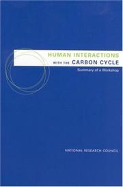 Cover of: Human interactions with the carbon cycle: summary of a workshop