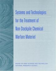 Cover of: Systems and Technologies for the Treatment of Non-Stockpile Chemical Warfare Material | Committee on Review and Evaluation of the Army Non-Stockpile Chemical Materiel Disposal Program
