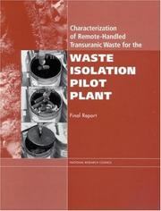 Cover of: Characterization of remote-handled transuranic waste for the Waste Isolation Pilot Plant by National Research Council (U.S.). Committee on the Characterization of Remote-Handled Transuranic Waste for the Waste Isolation Pilot Plant., National Research Council (U.S.). Committee on the Characterization of Remote-Handled Transuranic Waste for the Waste Isolation Pilot Plant.