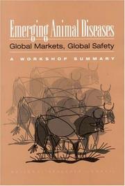 Cover of: Emerging animal diseases: global markets, global safety :  a workshop summary