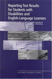 Cover of: Reporting test results for students with disabilities and English-language learners: summary of a workshop