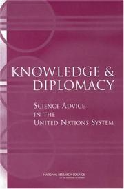Cover of: Knowledge & diplomacy by National Research Council (U.S.). Committee for Survey and Analysis of Science Advice on Sustainable Development to International Organizations.