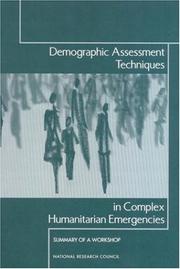 Cover of: Demographic assessment techniques in complex humanitarian emergencies: summary of a workshop
