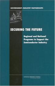Cover of: Securing the future: regional and national programs to support the semiconductor industry