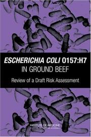 Cover of: Escherichia coli O157:H7 in Ground Beef by Committee on the Review of the USDA E. coli O157:H7, Farm-to-Table Process Risk Assessment