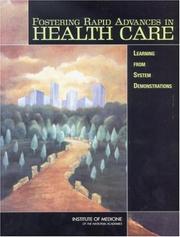 Cover of: Fostering Rapid Advances in Health Care by Committee on Rapid Advance Demonstration Projects: Health Care Finance and Delivery Systems, Committee on Rapid Advance Demonstration Projects: Health Care Finance and Delivery Systems