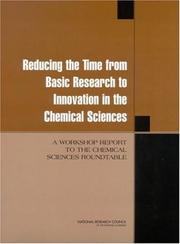 Cover of: Reducing the Time from Basic Research to Innovation in the Chemical Sciences by Chemical Sciences Roundtable, National Research Council (US)