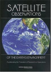 Cover of: Satellite Observations of the Earth's Environment by Committee on NASA-NOAA Transition from Research to Operations, National Research Council (US)