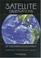 Cover of: Satellite Observations of the Earth's Environment