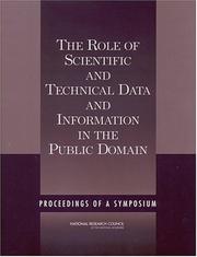 Cover of: The Role of Scientific and Technical Data and Information in the Public Domain: Proceedings of a Symposium