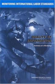 Cover of: Monitoring International Labor Standards: Quality of Information : Summary of a Workshop