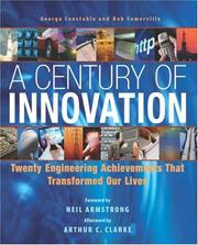 Cover of: A Century of Innovation: Twenty Engineering Achievements That Transformed Our Lives