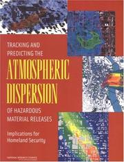 Cover of: Tracking and Predicting the Atmospheric Dispersion of Hazardous Material Releases by Committee on the Atmospheric Dispersion of Hazardous Material Releases, National Research Council (US)