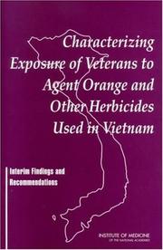 Cover of: Characterizing exposure of veterans to Agent Orange and other herbicides used in Vietnam: interim findings and recommendations