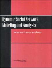 Cover of: Dynamic Social Network Modeling and Analysis by Workshop on Dynamic Social Network Modeling and Analysis (2002 Washington, D.C.)