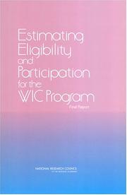 Cover of: Estimating Eligibility and Participation for the WIC Program by National Research Council (US), Panel to Evaluate the USDA's Methodology for Estimating Eligibility and Participation for the WIC Program, National Research Council (US)