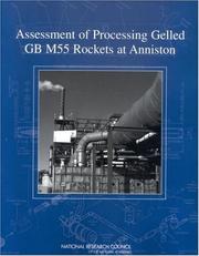 Cover of: Assessment of Processing Gelled GB M55 Rockets at Anniston by Committee on Review of Army Planning for the Disposal of M55 Rockets at the Anniston Chemical Agent Disposal Facility, National Research Council (US)