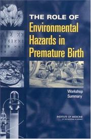 Cover of: The Role of Environmental Hazards in Premature Birth | Research, and Medicine Roundtable on Environmental Health Sciences