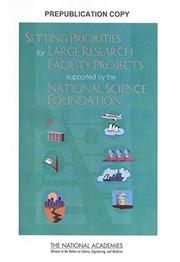 Cover of: Setting priorities for large research facility projects supported by the National Science Foundation