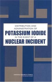 Cover of: Distribution and Administration of Potassium Iodide in the Event of a Nuclear Incident