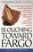 Cover of: Slouching Toward Fargo: