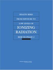 Health risks from exposure to low levels of ionizing radiation : BEIR  VII Phase 2 by National Research Council Staff, Division on Earth and Life Studies Staff