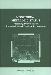 Monitoring metabolic status by Committee on Metabolic Monitoring for Military Field Applications, Standing Committee on Military Nutrition Research