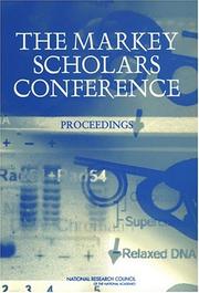 Cover of: The Markey Scholars Conference by Committee for the Evaluation of the Lucille P. Markey Programs in Biomedical Sciences, Board on Higher Education and Workforce, National Research Council (US)