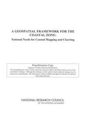 Cover of: A geospatial framework for the coastal zone by Committee on National Needs for Coastal Mapping and Charting, Ocean Studies Board, Mapping Science Committee, Division of Earth and Life Studies, National Research Council of the National Academies.