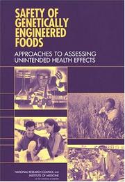 Cover of: Safety of Genetically Engineered Foods by Committee on Identifying and Assessing Unintended Effects of Genetically Engineered Foods on Human Health, National Research Council (US)