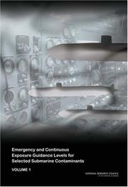 Cover of: Emergency and Continuous Exposure Guidance Levels for Selected Submarine Contaminants by Subcommittee on Emergency and Continuous Exposure Guidance Levels for Selected Submarine Contaminants, Committee on Toxicology, National Research Council (US)