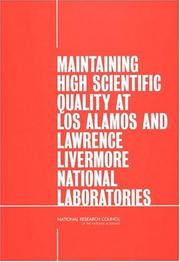 Cover of: Maintaining high scientific quality at Los Alamos and Lawrence Livermore National Laboratories