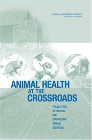 Cover of: Animal Health at the Crossroads: Preventing, Detecting, and Diagnosing Animal Diseases