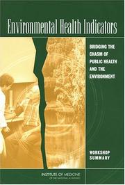 Cover of: Environmental health indicators: bridging the chasm of public health and the environment : workshop summary