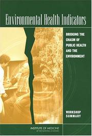 Cover of: Environmental Health Indicators: Bridging the Chasm of Public Health and the Environment -- Workshop Summary