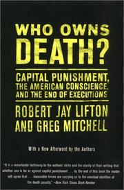 Cover of: Who owns death?: capital punishment, the American conscience, and the end of executions