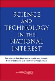 Cover of: Science and Technology in the National Interest: Ensuring the Best Presidential and Federal Advisory Committee Science and Technology Appointments